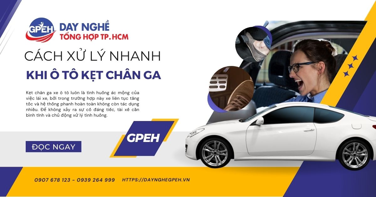 Cách Xử Lý Nhanh Khi Ô Tô Kẹt Chân Ga