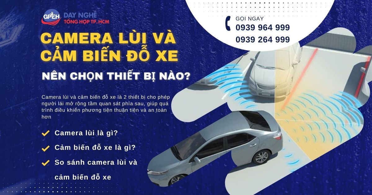 Camera Lùi Và Cảm Biến Đỗ Xe - Nên Chọn Thiết Bị Nào?