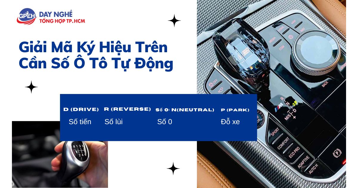 Giải Mã Ký Hiệu Trên Cần Số Ô Tô Tự Động
