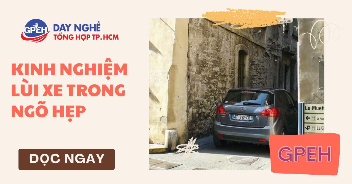 Kinh Nghiệm Lùi Xe Trong Ngõ Hẹp