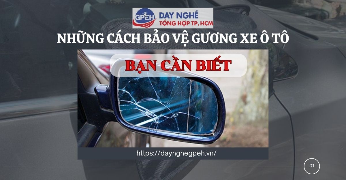 NHỮNG CÁCH BẢO VỆ GƯƠNG XE Ô TÔ BẠN CẦN BIẾT