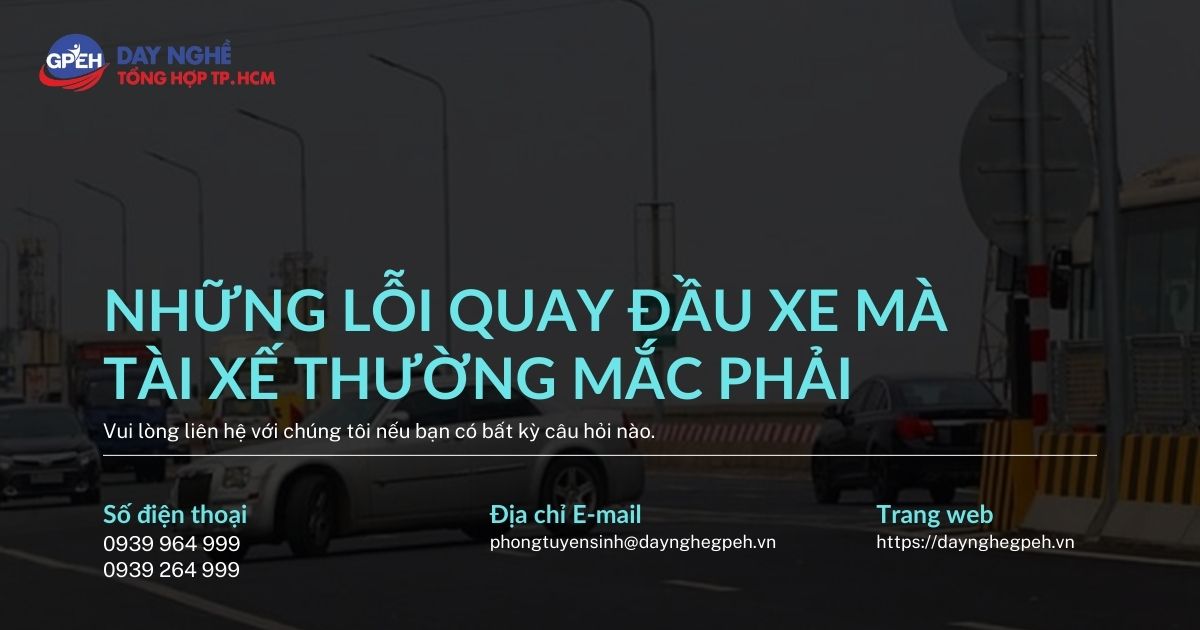 NHỮNG LỖI QUAY ĐẦU XE Ô TÔ MÀ TÀI XẾ THƯỜNG MẮC PHẢI 
